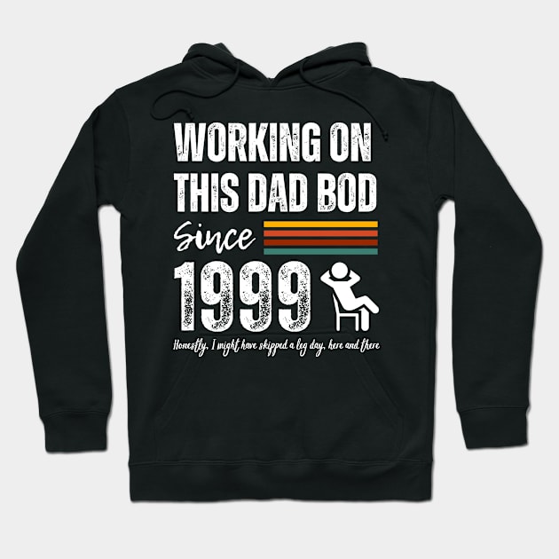 Working On This Dad Bod Since 1999 Hoodie by ZombieTeesEtc